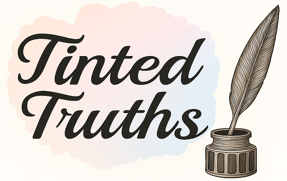 Tinted Truths